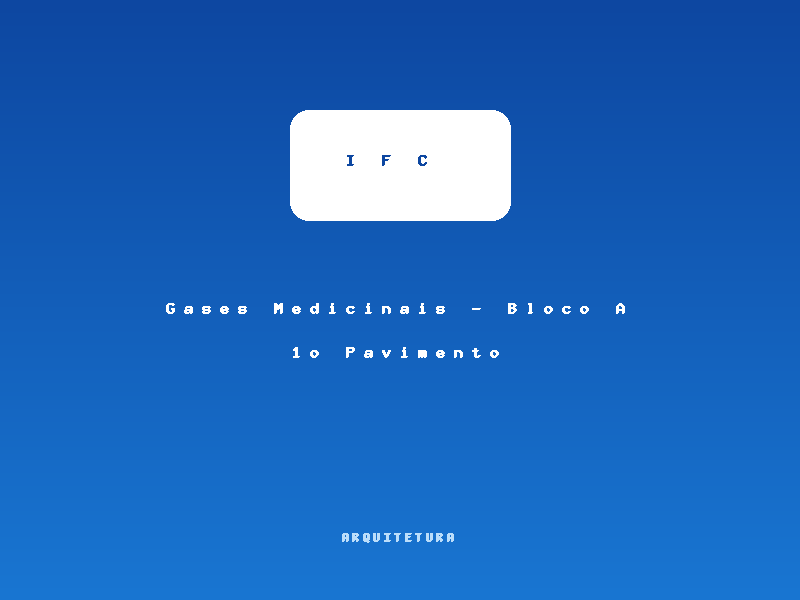 Miniatura de Gases Medicinais - Bloco A 1o Pavimento